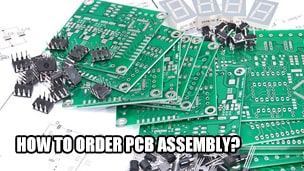 How to order PCB assembly?