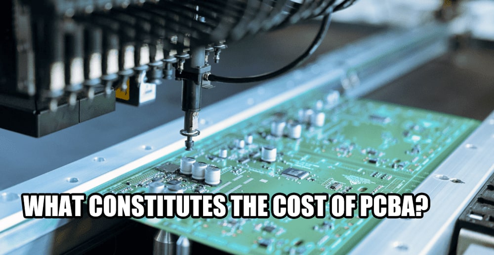 What Constitutes the Cost of PCBA?