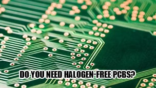 Do you need halogen-free PCBs?